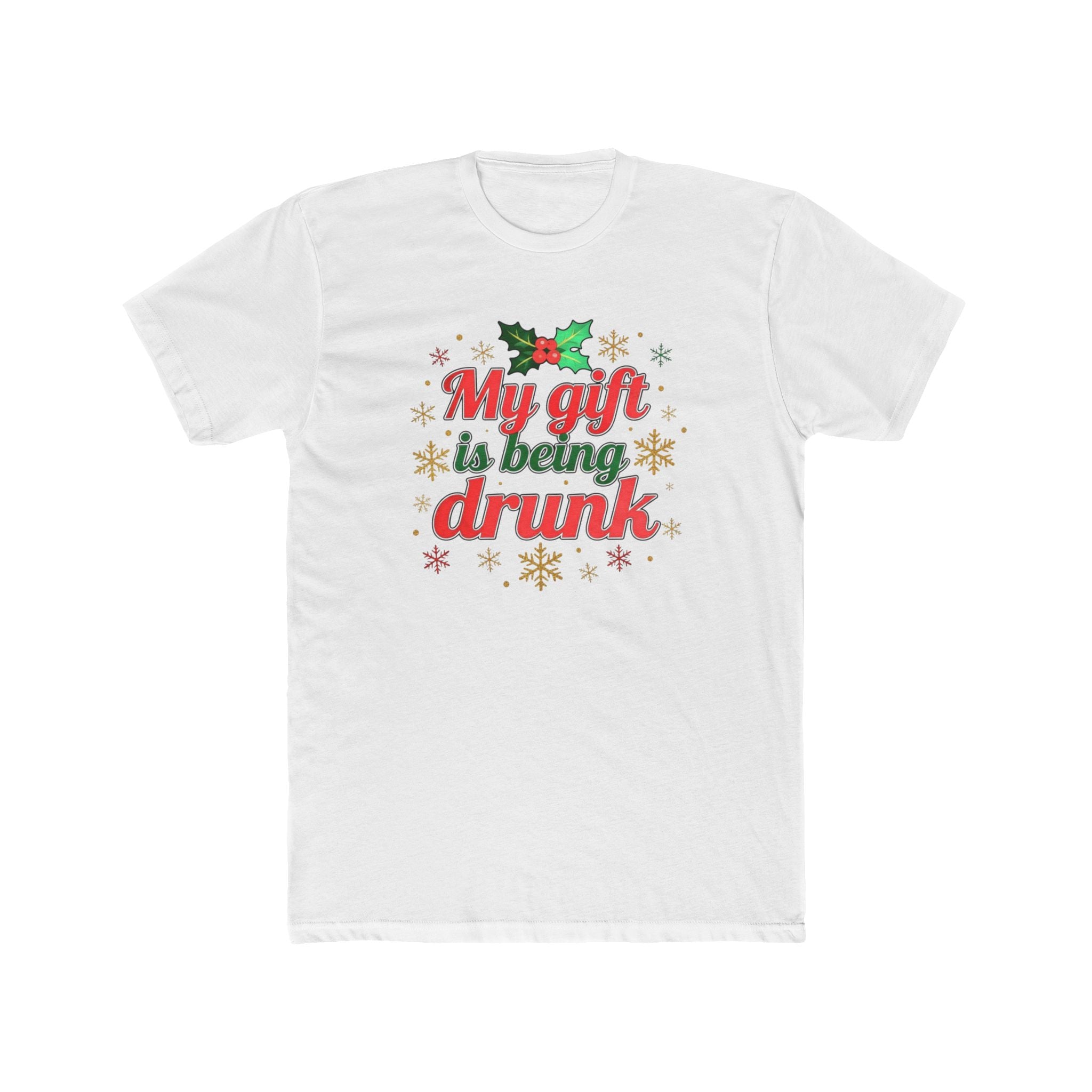 Festive Holiday Crew Tee - 'My Gift is Being Drunk'