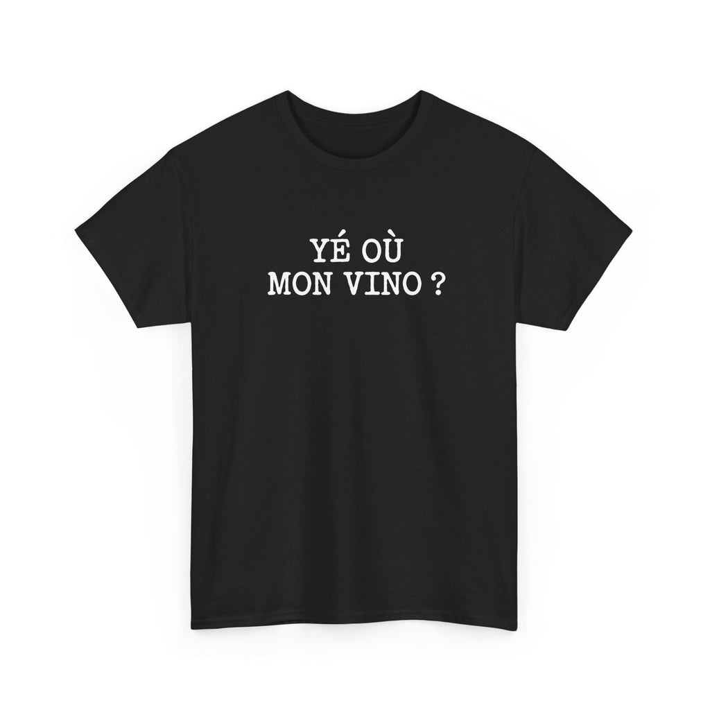 T-shirt Graphique « Yé où mon vino ? »  L'Uniforme Officiel du 5 à 7